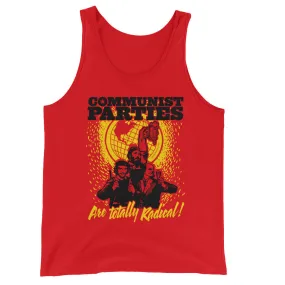 Communist Parties Are Totally Radical Unisex  Tank Top